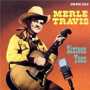 Merle Travis - Sixteen Tons download mp3 flac