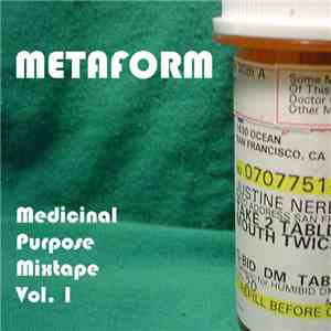 Metaform - Medicinal Purpose Mixtape Vol. 1 download free Metaform - Medicinal Purpose Mixtape Vol. 1 download mp3 flac
