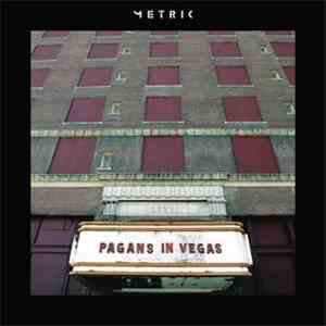 Metric - Pagans In Vegas download free