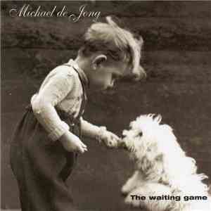 Michael De Jong - The Waiting Game download mp3 flac