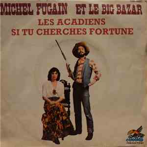 Michel Fugain & Le Big Bazar - Les Acadiens download free Michel Fugain & Le Big Bazar - Les Acadiens download mp3 flac