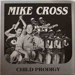 Mike Cross - Child Prodigy download free Mike Cross - Child Prodigy download mp3 flac