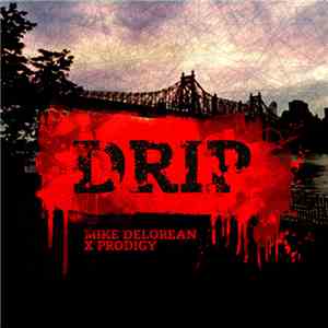 Mike Delorean - Drip download free