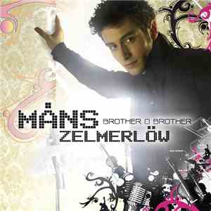 Måns Zelmerlöw - Brother Oh Brother download mp3 flac