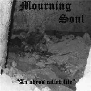 Mourning Soul - An Abyss Called Life download free