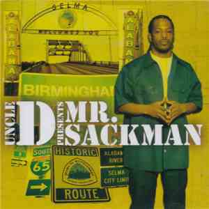Mr. Sackman - Uncle D Presents Mr. Sackman download mp3 flac