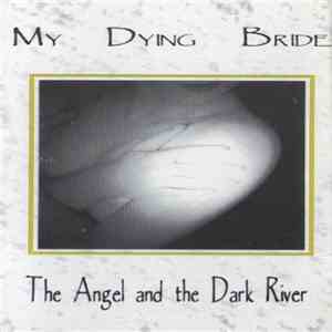 My Dying Bride - The Angel And The Dark River download mp3 flac