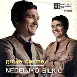 Nedeljko Bilkić - Grčke Pesme download free