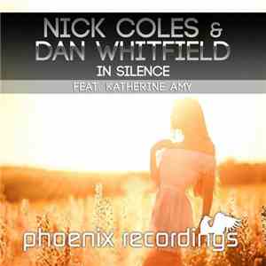 Nick Coles & Dan Whitfield Feat. Katherine Amy - In Silence download free Nick Coles & Dan Whitfield Feat. Katherine Amy - In Silence download mp3 flac