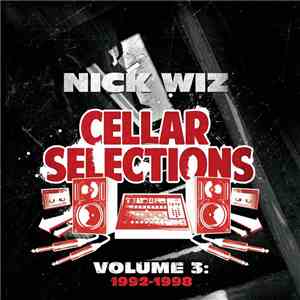 Nick Wiz - Cellar Selections Volume 3: 1992-1998 download free