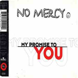 No Mercy - My Promise To You download mp3 flac