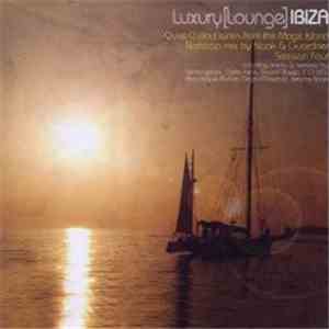 Noak & Guardner - Luxury [Lounge] Ibiza Session Four download mp3 flac