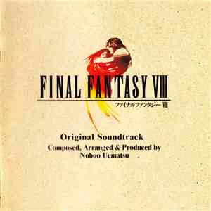 Nobuo Uematsu - Final Fantasy VIII: Original Soundtrack download free