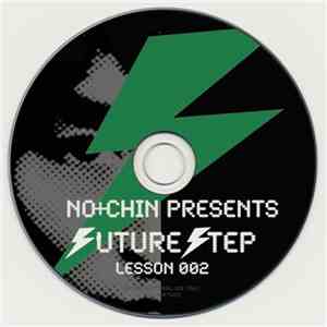No+Chin - Future Step Lesson 002 download mp3 flac