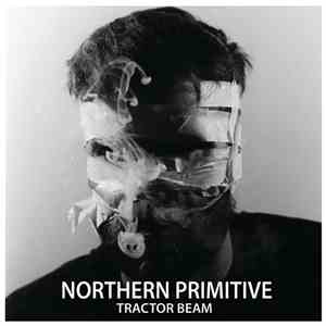 Northern Primitive - Tractor Beam download free Northern Primitive - Tractor Beam download mp3 flac