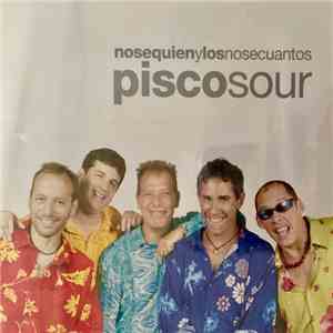 NoSeQuien Y Los NoSeCuantos - Pisco Sour download mp3 flac