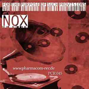 Nox - For The Purpose Of Such Provisions download free Nox - For The Purpose Of Such Provisions download mp3 flac
