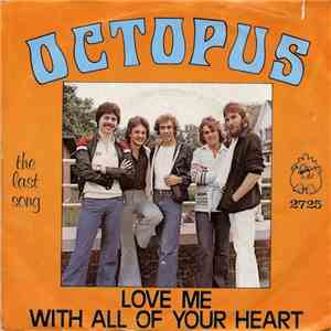 Octopus - Love Me With All Of Your Heart download free Octopus - Love Me With All Of Your Heart download mp3 flac