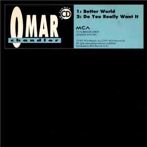 Omar Chandler - Better World / Do You Really Want It download mp3 flac
