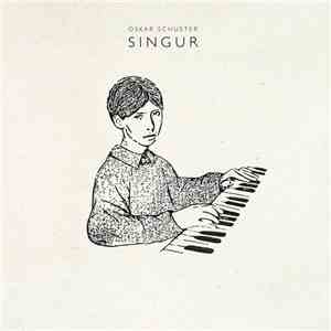 Oskar Schuster - Singur download free