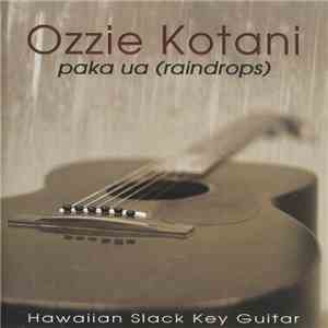 Ozzie Kotani - Paka Ua (Raindrops) download free