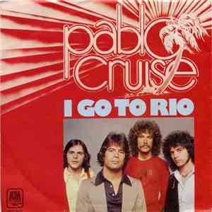 Pablo Cruise - I Go To Rio download mp3 flac
