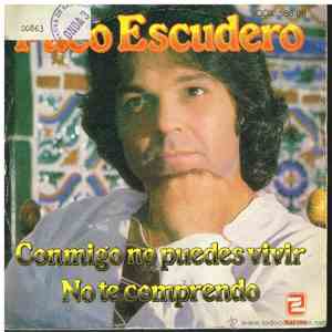 Paco Escudero - Conmigo No Puedes Vivir / No Te Comprendo download mp3 flac