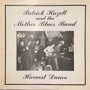 Patrick Hazell & The Mother Blues Band - Harvest Dance download free