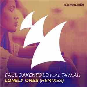 Paul Oakenfold Feat. Tawiah - Lonely Ones (Remixes) download mp3 flac