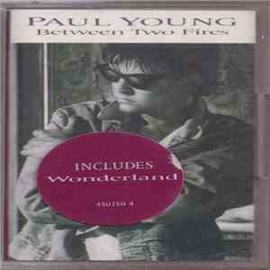 Paul Young - Between Two Fires download free