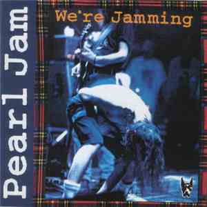 Pearl Jam - We're Jamming download free Pearl Jam - We're Jamming download mp3 flac