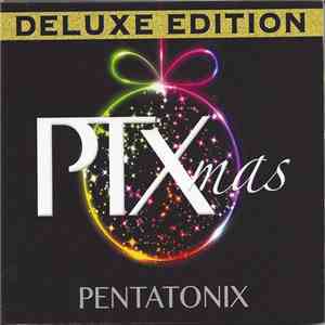 Pentatonix - PTXmas Deluxe Edition download free Pentatonix - PTXmas Deluxe Edition download mp3 flac