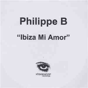 Philippe B - Ibiza Mi Amor download free Philippe B - Ibiza Mi Amor download mp3 flac