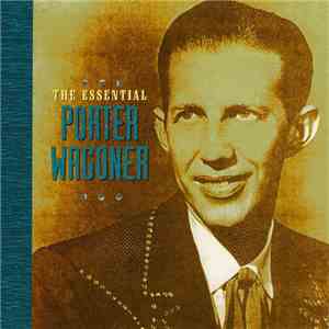 Porter Wagoner - The Essential Porter Wagoner download free