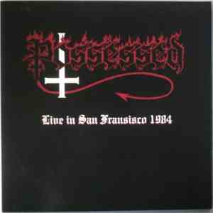 Possessed - Live In San Francisco 1984 download free Possessed - Live In San Francisco 1984 download mp3 flac