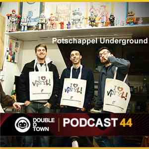 Potschappel Underground - Double D Town Podcast 44 download free