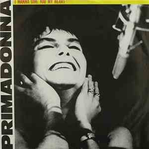 Primadonna - I Wanna Give You My Heart download free Primadonna - I Wanna Give You My Heart download mp3 flac