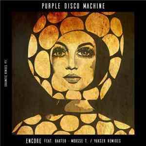 Purple Disco Machine Feat. Baxter  - Encore download mp3 flac
