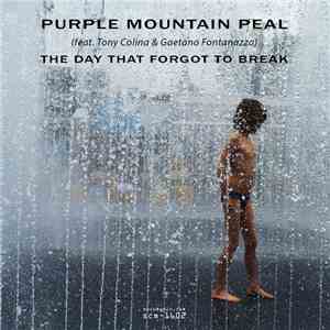 Purple Mountain Peal - The Day That Forgot To Break download mp3 flac
