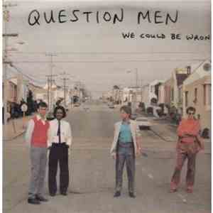 Question Men - We Could Be Wrong download free
