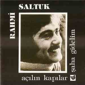 Rahmi Saltuk - Açılın Kapılar - Şaha Gidelim download free
