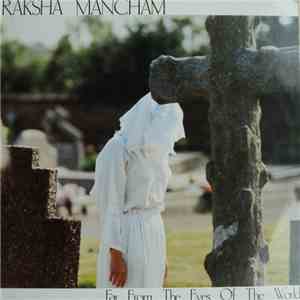 Raksha Mancham - Far From The Eyes Of The World download free