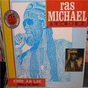 Ras Michael And The Sons Of Negus - Kibir Am Lak - Glory To God download mp3 flac