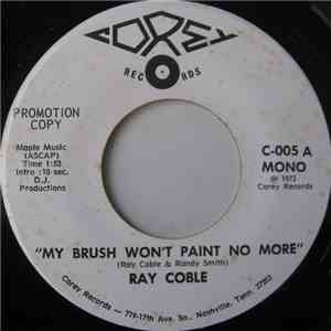 Ray Coble - My Brush Won't Paint No More download free
