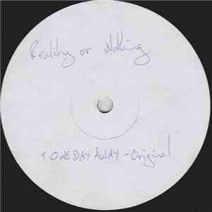 Reality Or Nothing - One Day Away download free