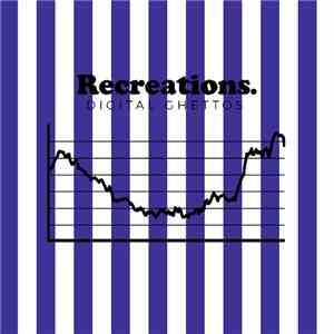 Recreations - Digital Ghettos download free Recreations - Digital Ghettos download mp3 flac