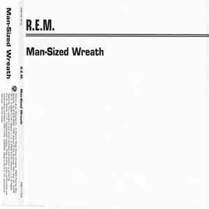 R.E.M. - Man-Sized Wreath download mp3 flac