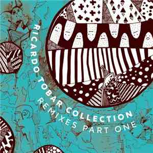 Ricardo Tobar - Collection Remixes Part One download mp3 flac