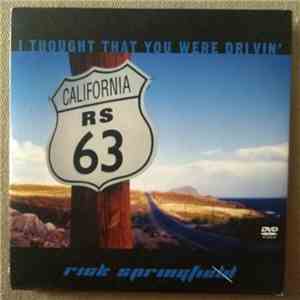 Rick Springfield - I Thought That You Were Drivin' download free
