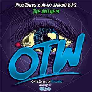 Rico Tubbs & Heavy Weight DJ's - The Anthem download mp3 flac